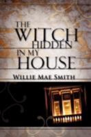 The Witch Hidden In My House 1602661472 Book Cover
