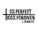 100 Percent Forgiven: Christian Notebook: 8.5"x11" Composition Notebook with Christian Quote: Inspirational Gifts for Religious Men & Women (Christian Notebooks) 1675681449 Book Cover