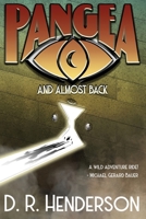 Pangea, and almost back 1922332488 Book Cover