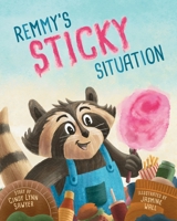 Remmy's Sticky Situation B0F23ZDDKR Book Cover