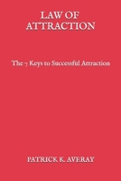 Law of Attraction: The 7 Keys to Successful Attraction B0F4XS45NX Book Cover