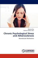 Chronic Psychological Stress and Atherosclerosis: Biomolecular Mechanisms 3659208752 Book Cover