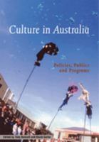 Culture in Australia: Policies, Publics and Programs 0521004039 Book Cover