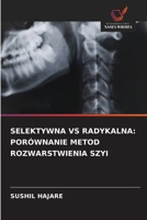 Selektywna Vs Radykalna: Porównanie Metod Rozwarstwienia Szyi (Polish Edition) 6209411622 Book Cover