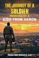 Journey of a Soldier, Memoirs of a Kidd from Akron 1971045594 Book Cover