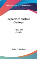 Report On Surface Geology: For 1894 116695725X Book Cover