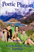 Poetic Phrases To Emotionally Move Book Seven 1387502573 Book Cover