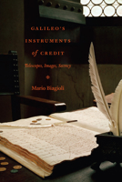 Galileo's Instruments of Credit: Telescopes, Images, Secrecy 0226045617 Book Cover