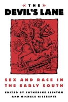 The Devil's Lane: Sex and Race in the Early South 0195112431 Book Cover