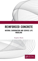Reinforced Concrete: Natural Carbonation and Service Life Modeling 1041083505 Book Cover