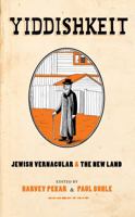 Yiddishkeit: Jewish Vernacular and the New Land 0810997495 Book Cover