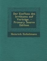 Der Einfluss des Irrthums auf Vertr�ge. 0274810018 Book Cover