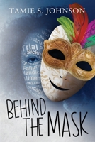Behind the Mask 1959761609 Book Cover