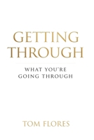 Getting Through What Your Going Through B0GXBH2NLF Book Cover