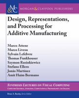 Design, Representations, and Processing for Additive Manufacturing 1681733579 Book Cover