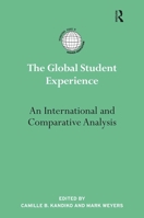 The Global Student Experience: An International and Comparative Analysis 0415809282 Book Cover