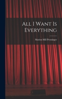 All I Want is Everything 1013745639 Book Cover