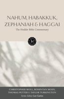 The Hodder Bible Commentary: Nahum, Habakkuk, Zephaniah & Haggai 1399836269 Book Cover