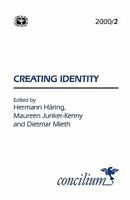 Concilium 2000/2 Creating Identity 0334030587 Book Cover