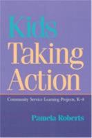 Kids Taking Action: Community Service Learning Projects, K-8 1892989077 Book Cover