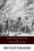 Quantrill and the Border Wars 1494413469 Book Cover