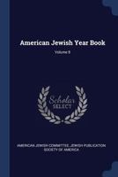 American Jewish Year Book, Volume 8 1377008517 Book Cover