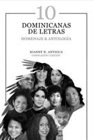 10 Dominicanas de Letras: Homenaje & Antolog�a 0578496143 Book Cover