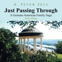 Just Passing Through : A German-American Family Saga 1984584332 Book Cover