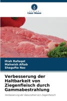Verbesserung der Haltbarkeit von Ziegenfleisch durch Gammabestrahlung (German Edition) 6209326889 Book Cover