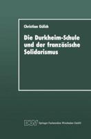 Die Durkheim-Schule Und Der Franzosische Solidarismus 3824440598 Book Cover