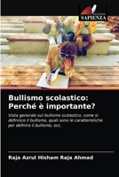 Bullismo scolastico: Perché è importante? 6203507016 Book Cover