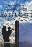 Asielzoekers en Vluchtelingen: Chaos in Ter Apel Veilige en onveilige landen De angst van COA en IND De val van het kabinet. (Dutch Edition) 9464870648 Book Cover