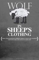 Wolf in Sheep's Clothing: What Your Insurance Company Doesn't Want You to Know 0982908350 Book Cover