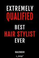 Kalender f�r Hair Stylisten / Hair Stylist: Immerw�hrender Kalender / 365 Tage Tagebuch / Journal [3 Tage pro Seite] f�r Notizen, Planung / Planungen / Planer, Erinnerungen, Spr�che 1698944942 Book Cover