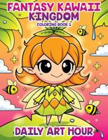 Fantasy Kawaii Kingdom Coloring Book 1: Cute Adorable Pastel Goth Coloring Pages for Kids and Adults 1959518062 Book Cover