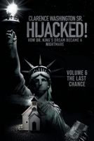Hijacked!: How Dr. King's Dream Became a Nightmare 1489749705 Book Cover