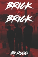 Brick by Brick: Hood Millionaire Lover Boy Saga B0C6W4FGNC Book Cover