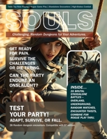 Souls. Challenging, random dungeons for your adventures.: Table top role playing, Rogue game play, standalone encounters, high stakes combat. B0DZCX6HS7 Book Cover