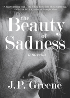 The Beauty of Sadness: a Novella B0CQPQ4GNZ Book Cover