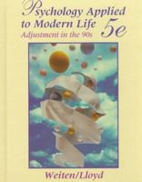 Psychology Applied to Modern Life: Adjustment in the 90s (Psychology) 0534097081 Book Cover