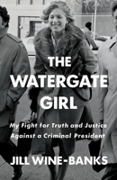 The Watergate Girl 1250782201 Book Cover