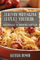 İtalyan Mutfağına Lezzetli Yolculuk: Geleneksel ve Modern Tarifler 1835507697 Book Cover