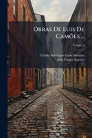 Obras de Luis de Camoes ..., Volume 2 - Primary Source Edition 1142961559 Book Cover