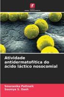 Atividade antidermatofítica do ácido láctico nosocomial 6209252036 Book Cover
