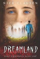 Dreamland: A ghost story 1091086583 Book Cover