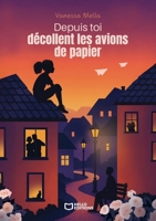 Depuis toi décollent les avions de papier (French Edition) 2386274950 Book Cover