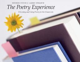 The Poetry Experience: Choosing and Using Poetry in the Classroom 1551382237 Book Cover