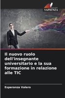Il nuovo ruolo dell'insegnante universitario e la sua formazione in relazione alle TIC (Italian Edition) 620703693X Book Cover