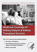 Medicare Coverage of Kidney Dialysis & Kidney Transplant Services 1493501577 Book Cover