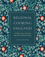 Regional Cooking of England: A Culinary Tour with More than 280 Traditional Recipes 0754835464 Book Cover